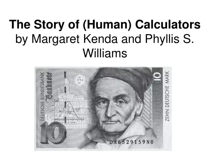 the story of human calculators by margaret kenda and phyllis s williams