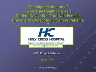 The Implementation of VisionTree Healthcare as a Patient Navigation Tool with Female Breast and Gynecologic Cancer Pa