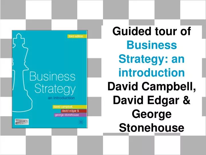 guided tour of business strategy an introduction david campbell david edgar george stonehouse