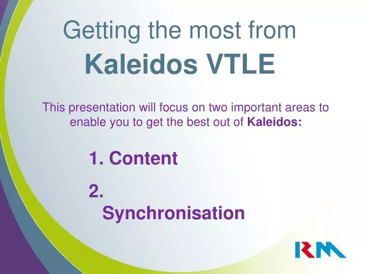 getting the most from kaleidos vtle