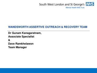 WANDSWORTH ASSERTIVE OUTREACH &amp; RECOVERY TEAM