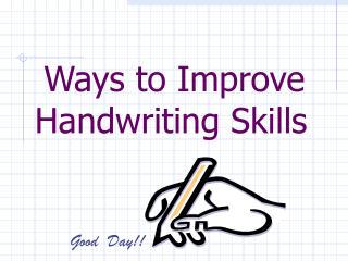 Ways to Improve Handwriting Skills