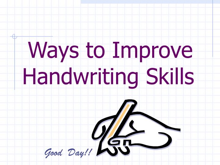 ways to improve handwriting skills