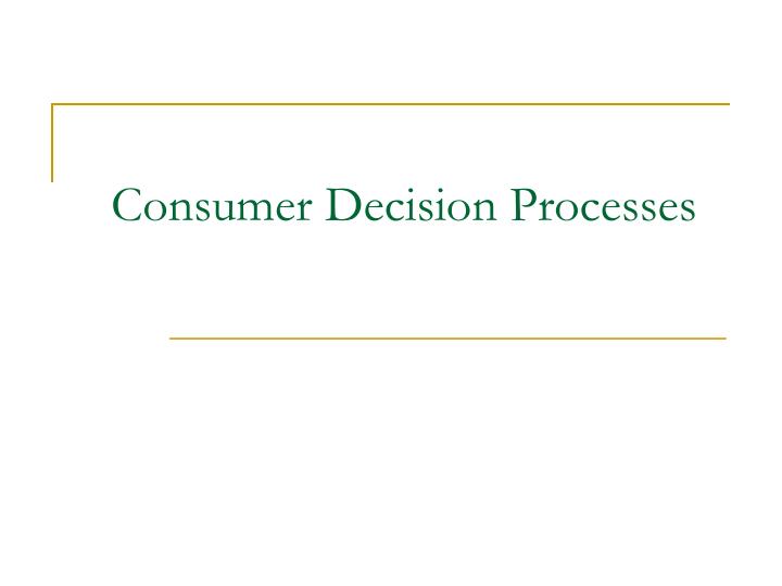 consumer decision processes