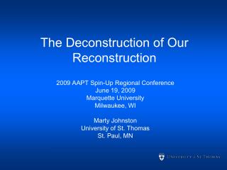 The Deconstruction of Our Reconstruction