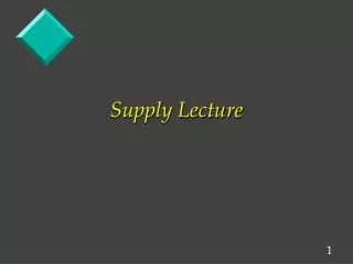 Supply Lecture