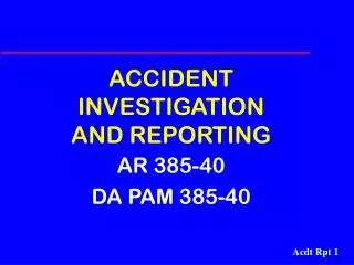 ACCIDENT INVESTIGATION AND REPORTING