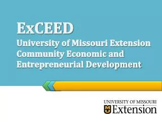 ExCEED University of Missouri Extension Community Economic and Entrepreneurial Development