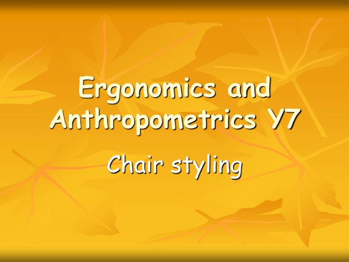 ergonomics and anthropometrics y7