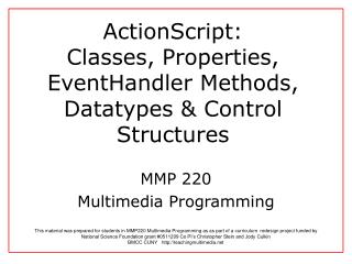 ActionScript: Classes, Properties, EventHandler Methods, Datatypes &amp; Control Structures