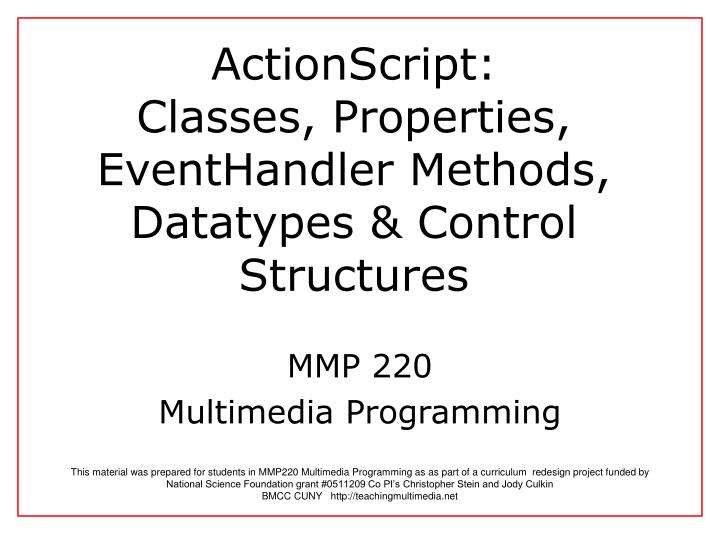 actionscript classes properties eventhandler methods datatypes control structures