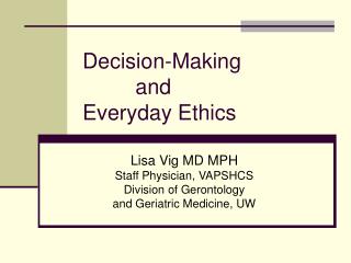 Decision-Making 	 and Everyday Ethics