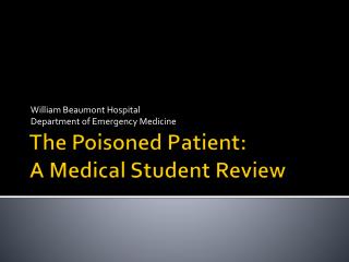 The Poisoned Patient: A Medical Student Review
