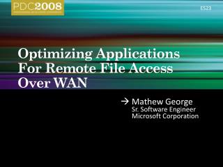 Optimizing Applications For Remote File Access Over WAN