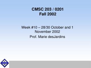 CMSC 203 / 0201 Fall 2002