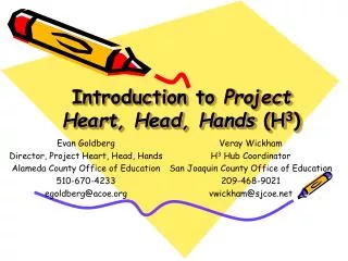 Introduction to Project Heart, Head, Hands (H 3 )