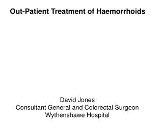 Out-Patient Treatment of Haemorrhoids