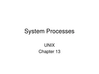 System Processes