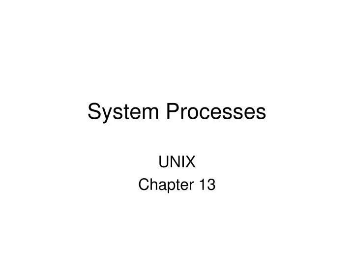 system processes
