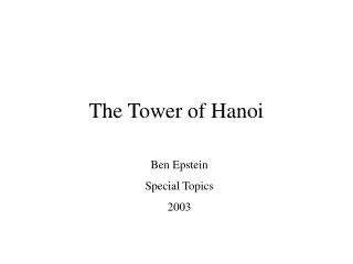 The Tower of Hanoi