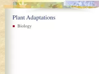 Plant Adaptations