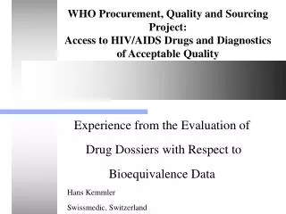 WHO Procurement, Quality and Sourcing Project: Access to HIV/AIDS Drugs and Diagnostics of Acceptable Quality