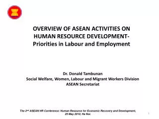 OVERVIEW OF ASEAN ACTIVITIES ON HUMAN RESOURCE DEVELOPMENT-Priorities in Labour and Employment