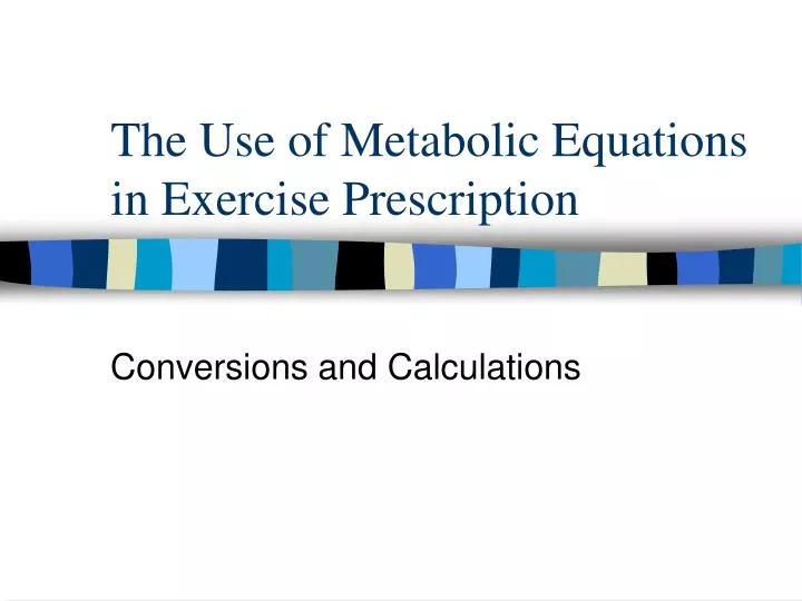 the use of metabolic equations in exercise prescription