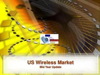 US Wireless Market Mid Year Update