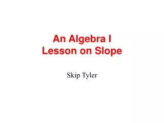An Algebra I Lesson on Slope