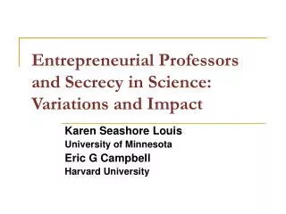 Entrepreneurial Professors and Secrecy in Science: Variations and Impact