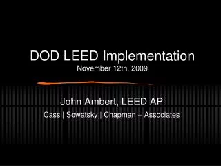 DOD LEED Implementation November 12th, 2009