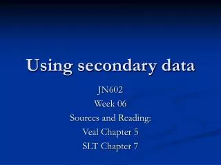 Using secondary data