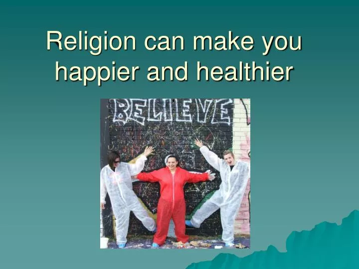religion can make you happier and healthier