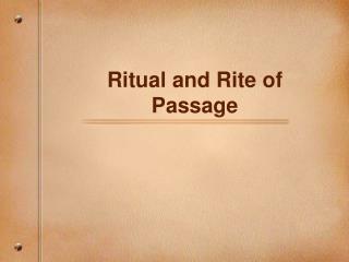 Ritual and Rite of Passage