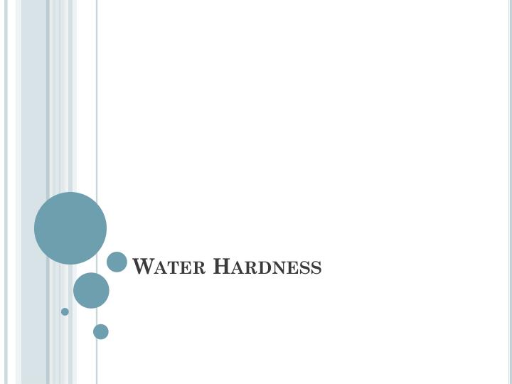 water hardness