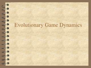 Evolutionary Game Dynamics