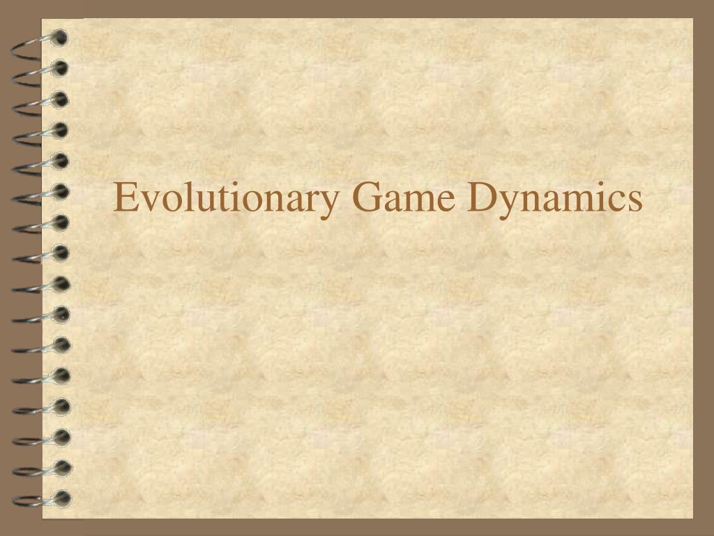 PPT - Evolutionary Game Dynamics PowerPoint Presentation, free download ...
