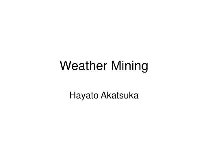 weather mining