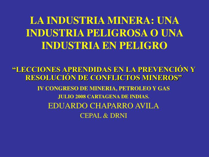 la industria minera una industria peligrosa o una industria en peligro