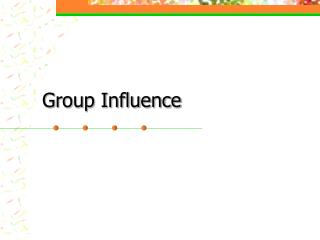 Group Influence