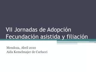 VII Jornadas de Adopción Fecundación asistida y filiación