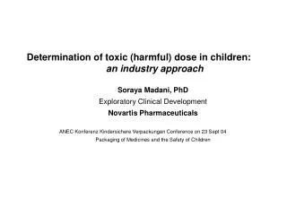 Determination of toxic (harmful) dose in children: 			an industry approach
