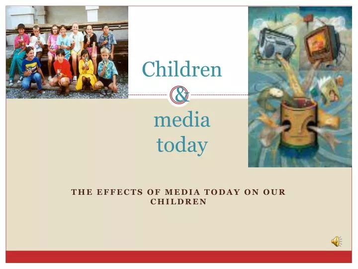 children media today