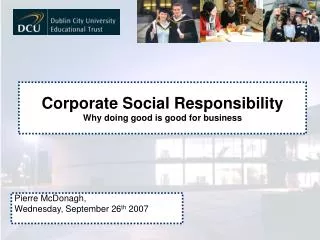 Corporate Social Responsibility Why doing good is good for business