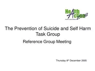 The Prevention of Suicide and Self Harm Task Group