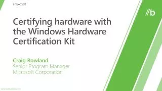 Certifying hardware with the Windows Hardware Certification Kit