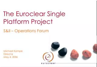 The Euroclear Single Platform Project