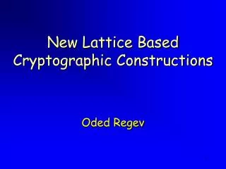 New Lattice Based Cryptographic Constructions
