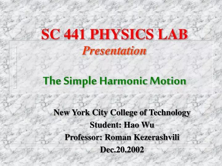 sc 441 physics lab presentation the simple harmonic motion